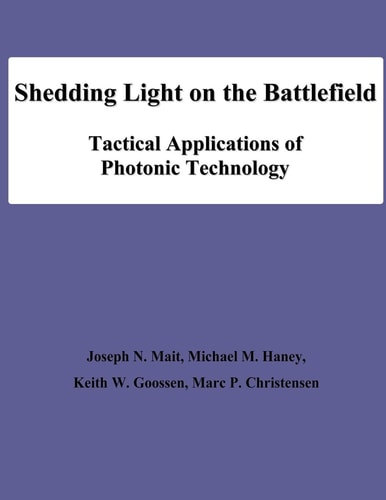 Shedding Light on the Battlefield Tactical Applications of Photonic Technology