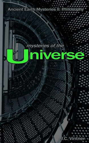 Mysteries of the Universe Ancient Earth Mysteries II: Philosophy