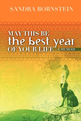 May this be the Best Year of Your Life A Memoir