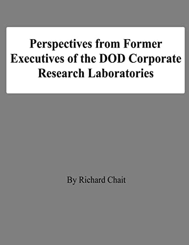 Perspectives from Former Executives of the DOD Corporate Research Laboratories