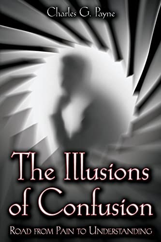 The Illusions of Confusion Road From Pain To Understanding