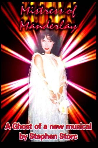 Mistress of Manderlay A Ghost of a New Musical