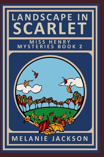 Landscape in Scarlet A Miss Henry Mystery