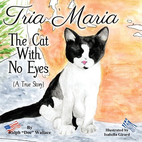 Tria Maria - The Cat With No Eyes (A True Story)