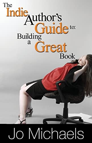 The Indie Author's Guide to Building a Great Book