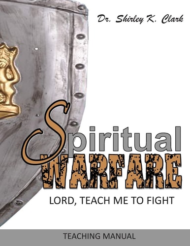 Spiritual Warfare Teaching Manual Lord, Teach Me to Fight