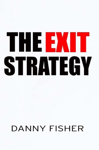 The Exit Strategy