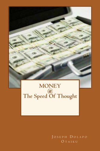 Money @ the Speed of Thought