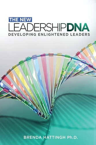 New Leadership DNA Developing Enlightened Leaders