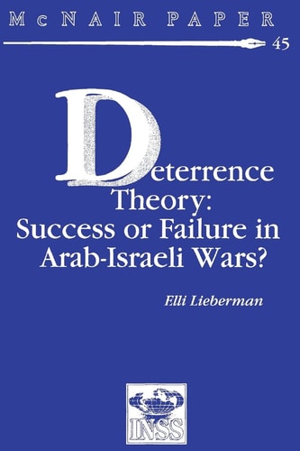 Deterrence Therory Success Or Failure in Arab-Israeli Wars?