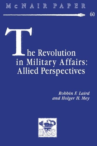 The Revolution in Military Affairs Allied Perspectives