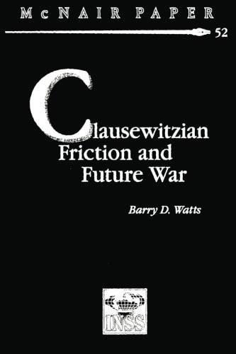 Clausewitzian Friction and Future War
