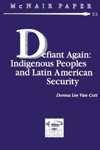 Defiant Again Indigenous Peoples and Latin American Security