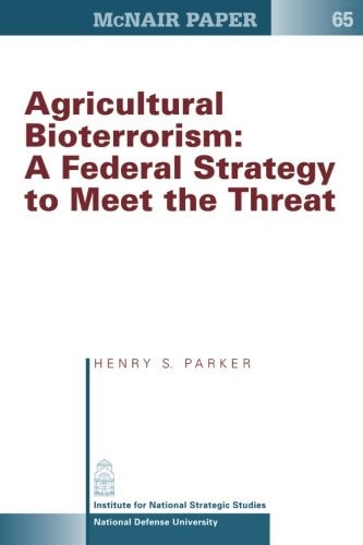 Agricultural Bioterrorism A Federal Strategy to Meet the Threat