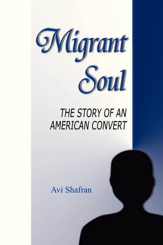 Migrant Soul The Story of an American Convert