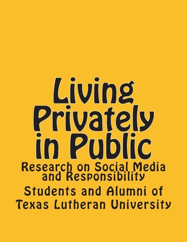 Living Privately in Public Research on Social Media and Responsibility