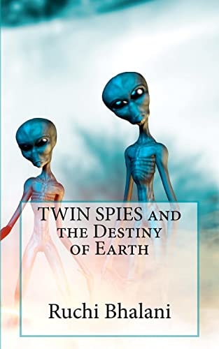 TWIN SPIES and the Destiny of Earth