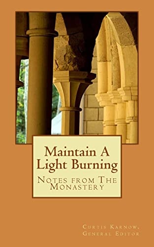 Maintain A Light Burning Notes From The Monastery