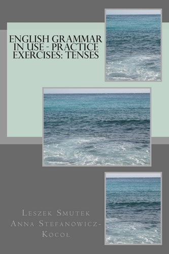 English Grammar in Use - Practice Exercises Tenses