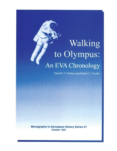 Walking to Olympus An EVA Chronology