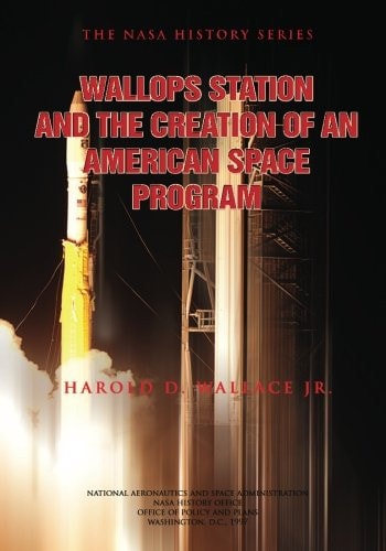 Wallops Station and the Creation of an American Space Program