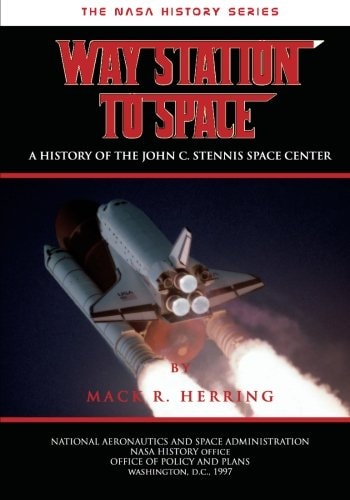 Way Station to Space A History of the John C. Stennis Center