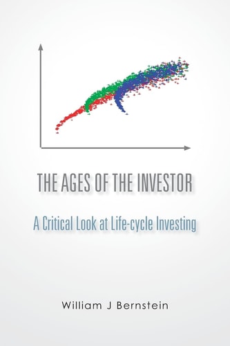 The Ages of the Investor A Critical Look at Life-cycle Investing