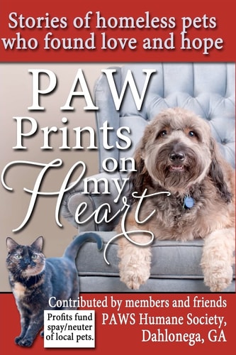 Paw Prints On My Heart Stories of Homeless Pets who Found Love and Hope