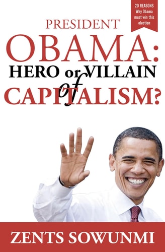 President Obam Hero Or Villain of Capitalism?