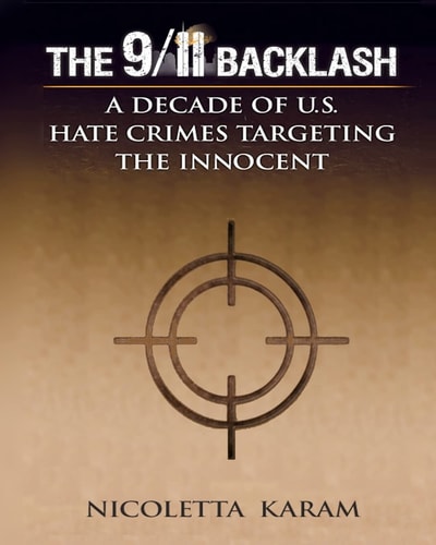 The 9/11 Backlash A Decade of U.S. Hate Crimes Targeting the Innocent
