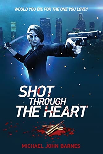 Shot Through the Heart