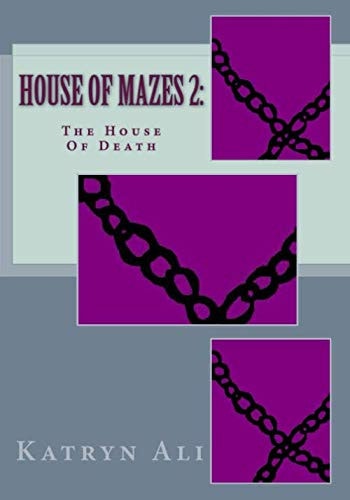 House Of Mazes 2 The House Of Death