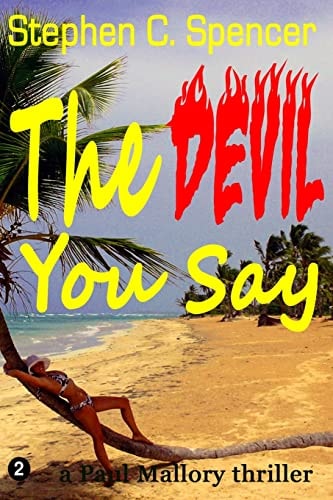The Devil You Say A Paul Mallory Thriller