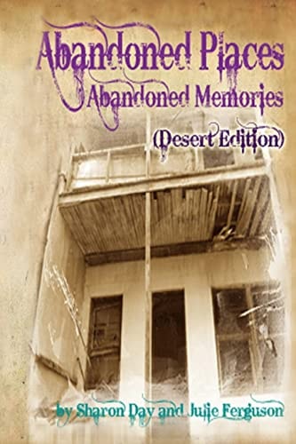 Abandoned Places Abandoned Memories (Desert Edition)