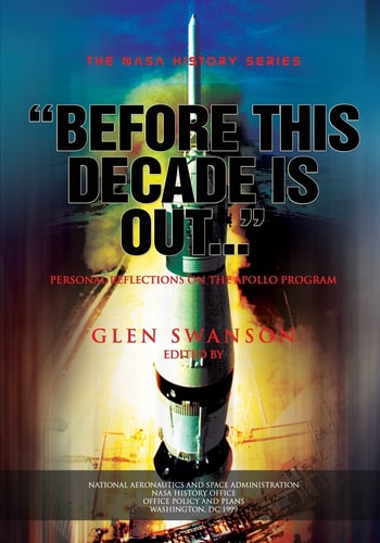 "Before This Decade is Out..." Personal Reflections on the Apollo Program