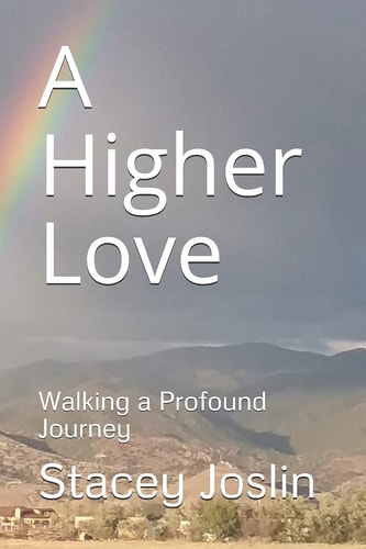 A Higher Love Walking a Profound Journey