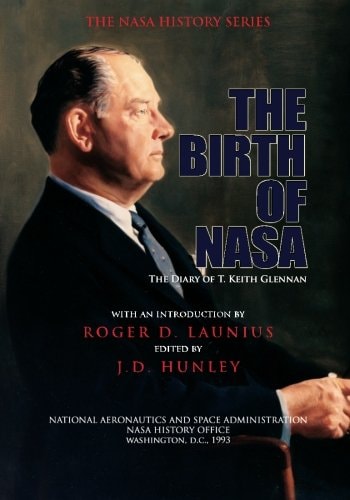 The Birth of NASA The Diary of T. Keith Glennan