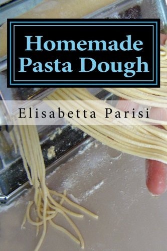 Homemade Pasta Dough How to Make Pasta Dough for the Best Pasta Dough Recipe Including Pasta Dough for Ravioli and Other Fresh Pasta Dough Recipe Ideas