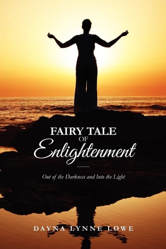 Fairy Tale of Enlightenment Out of the Darkness and Into the Light