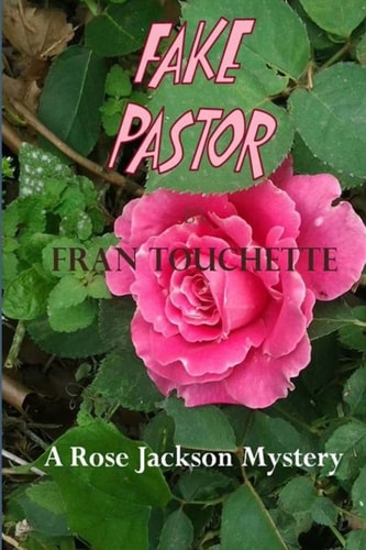 Fake Pastor A Rose Jackson Mystery