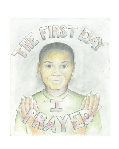 The First Day I Prayed