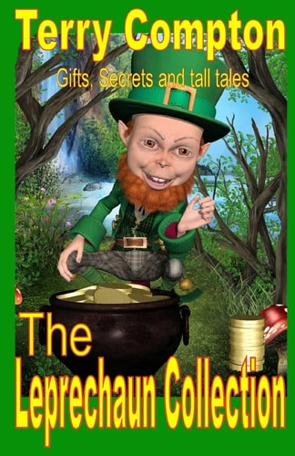 The Leprechaun Collection Gifts, Secrets and Tall Tales