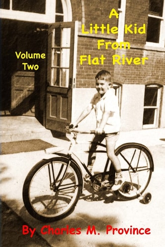 A Little Kid From Flat River Volume Two: Charles M. Province