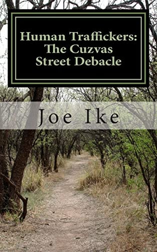Human Traffickers The Cuzvas Street Debacle: - Inspired By True Life Stories
