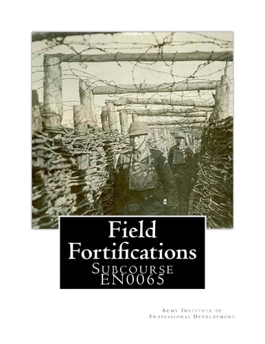 Field Fortifications Subcourse EN0065