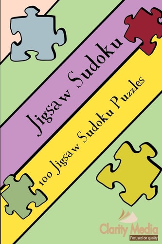 Jigsaw Sudoku 100 Jigsaw Sudoku Puzzles