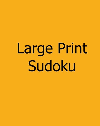 Large Print Sudoku: Level A Fun, Big Print Puzzles