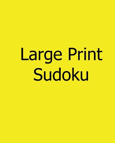 Large Print Sudoku Gentle, Fun, Big Print Puzzles