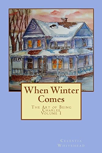 When Winter Comes The Art of Being Charlee