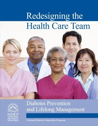 Redesigning the Health Care Team Diabetes Prevention and Lifelong Management